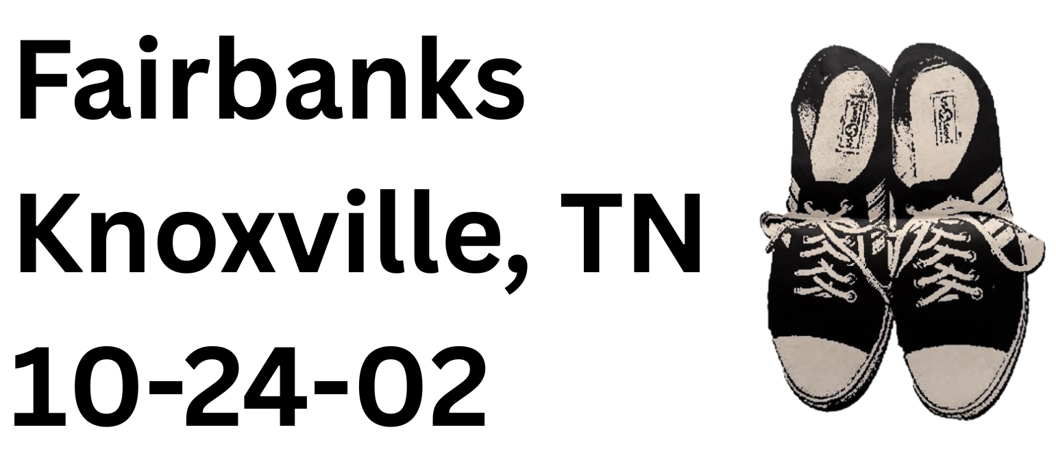 Fairbanks Knoxville, TN — 10-24-02